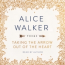 Taking the Arrow Out of the Heart - eAudiobook