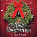 The White Christmas Inn : A Novel - eAudiobook