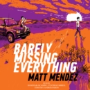 Barely Missing Everything - eAudiobook