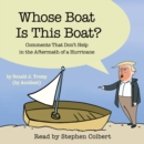 Whose Boat Is This Boat? : Comments That Don't Help in the Aftermath of a Hurricane - eAudiobook