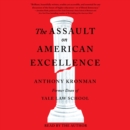 The Assault on American Excellence - eAudiobook
