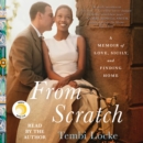 From Scratch : A Memoir of Love, Sicily, and Finding Home - eAudiobook