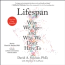 Lifespan : Why We Age-and Why We Don't Have To - eAudiobook