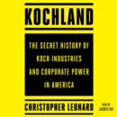 Kochland : The Secret History of Koch Industries and Corporate Power in America - eAudiobook