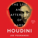 The Life and Afterlife of Harry Houdini - eAudiobook