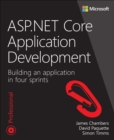 ASP.NET Core Application Development :  Building an application in four sprints - eBook