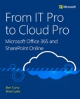 From IT Pro to Cloud Pro Microsoft Office 365 and SharePoint Online - eBook