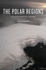 The Polar Regions : An Environmental History - eBook