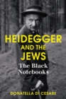 Heidegger and the Jews : The Black Notebooks - eBook