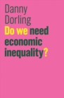 Do We Need Economic Inequality? - eBook