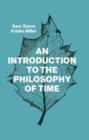 An Introduction to the Philosophy of Time - Book