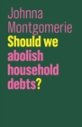 Should We Abolish Household Debts? - Book