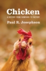 Chicken : A History from Farmyard to Factory - Book