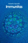 Immunitas : The Protection and Negation of Life - eBook