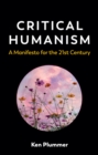 Critical Humanism : A Manifesto for the 21st Century - eBook