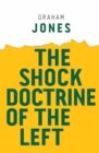 The Shock Doctrine of the Left - eBook