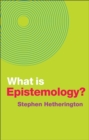 What is Epistemology? - eBook