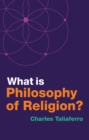 What is Philosophy of Religion? - eBook