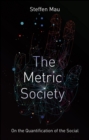 The Metric Society : On the Quantification of the Social - eBook