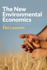 The New Environmental Economics : Sustainability and Justice - Book