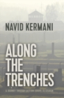 Along the Trenches : A Journey through Eastern Europe to Isfahan - eBook