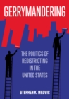 Gerrymandering : The Politics of Redistricting in the United States - Book