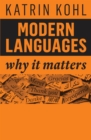 Modern Languages : Why It Matters - Book