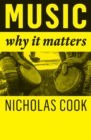 Music : Why It Matters - Book