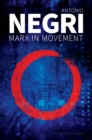 Marx in Movement : Operaismo in Context - eBook
