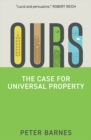 Ours : The Case for Universal Property - Book