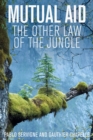Mutual Aid : The Other Law of the Jungle - Book