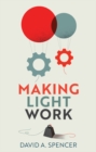 Making Light Work : An End to Toil in the Twenty-First Century - Book