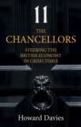 The Chancellors : Steering the British Economy in Crisis Times - eBook