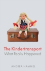 The Kindertransport : What Really Happened - eBook