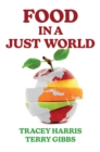 Food in a Just World : Compassionate Eating in a Time of Climate Change - eBook