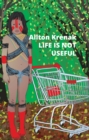 Life Is Not Useful - Book