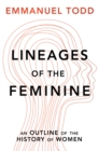 Lineages of the Feminine : An Outline of the History of Women - Book