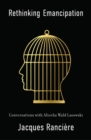 Rethinking Emancipation : Conversations with Aliocha Wald Lasowski - eBook