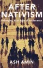 After Nativism : Belonging in an Age of Intolerance - eBook