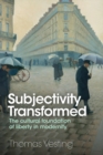 Subjectivity Transformed : The Cultural Foundation of Liberty in Modernity - eBook