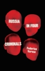 Russia in Four Criminals - eBook