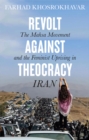 Revolt Against Theocracy : The Mahsa Movement and the Feminist Uprising in Iran - eBook