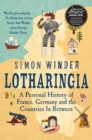 Lotharingia : A Personal History of France, Germany and the Countries In Between - eBook
