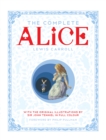 The Complete Alice : Alice's Adventures in Wonderland and Through the Looking-Glass and What Alice Found There - eBook