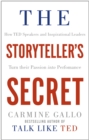 The Storyteller's Secret : How TED Speakers and Inspirational Leaders Turn Their Passion into Performance - Book