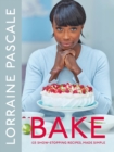 Bake : 125 Show-Stopping Recipes, Made Simple - eBook