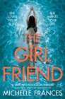 The Girlfriend : The Gripping Psychological Thriller from the Number One Bestseller - Book