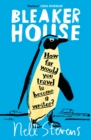 Bleaker House : Chasing My Novel to the End of the World - eBook