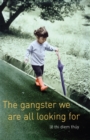 The Gangster We Are All Looking For - eBook