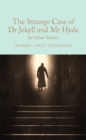 The Strange Case of Dr Jekyll and Mr Hyde and other stories - Book